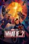 Nonton Film What If…? (2021) Terbaru