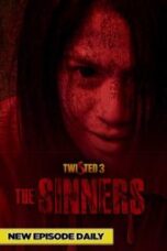 Nonton Film Twisted 3: The Sinners (2023) Terbaru