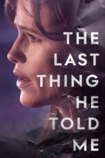 Nonton Film The Last Thing He Told Me (2023) Terbaru