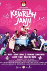 Nonton Film Kejarlah Janji (2024) Terbaru