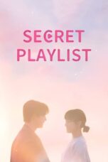 Nonton Film Secret Playlist (2023) Terbaru