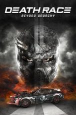 Nonton Film Death Race: Beyond Anarchy (2018) Terbaru