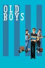 Nonton Film Old Boys (2018) Terbaru