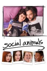 Nonton Film Social Animals (2018) Terbaru