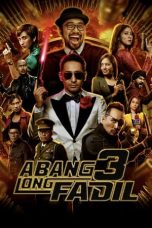 Nonton Film Abang Long Fadil 3 (2022) Terbaru