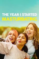 Nonton Film The Year I Started Masturbating (2022) Terbaru