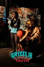 Nonton Film The Grizzlie Truth (2022) Terbaru