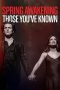 Nonton Film Spring Awakening: Those You’ve Known (2022) Terbaru