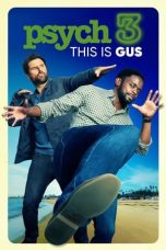 Nonton Film Psych 3: This Is Gus (2021) Terbaru