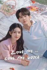 Nonton Film Love Me, Love My Voice (2023) Terbaru