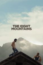 Nonton Film The Eight Mountains (2023) Terbaru