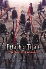 Nonton Film Attack on Titan: The Roar of Awakening (2018) Terbaru