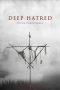 Nonton Film Deep Hatred (2022) Terbaru