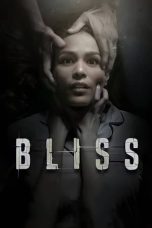 Nonton Film Bliss (2017) Terbaru