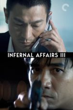 Nonton Film Infernal Affairs III (2003) Terbaru