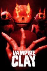 Nonton Film Vampire Clay (2017) Terbaru