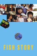 Nonton Film Fish Story (2009) Terbaru