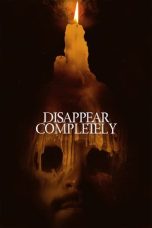 Nonton Film Disappear Completely (2024) Terbaru