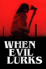 Nonton Film When Evil Lurks (2023) Terbaru