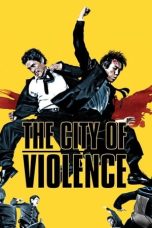 Nonton Film The City of Violence (2006) Terbaru