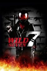 Nonton Film Wild 7 (2011) Terbaru