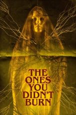 Nonton Film The Ones You Didn’t Burn (2022) Terbaru