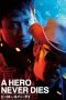 Nonton Film A Hero Never Dies (1998) Terbaru