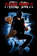 Nonton Film Black Mask 2: City of Masks (2002) Terbaru