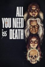 Nonton Film All You Need Is Death (2024) Terbaru