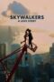 Nonton Film Skywalkers: A Love Story (2024) Terbaru