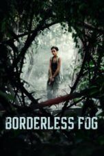 Nonton Film Borderless Fog (2024) Terbaru