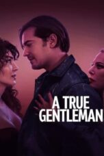 Nonton Film A True Gentleman (2024) Terbaru