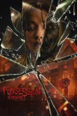 Nonton Film Possession: Kerasukan (2024) Terbaru