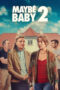 Nonton Film Maybe Baby 2 (2024) Terbaru