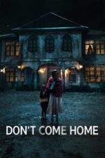 Nonton Film Don’t Come Home (2024) Terbaru