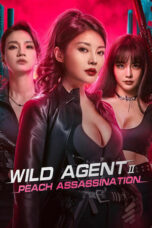 Nonton Film Wild Agent 2: Peach Assassination (2024) Terbaru