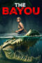 Nonton Film The Bayou (2025) Terbaru