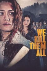 Nonton Film We Kill Them All (2025) Terbaru