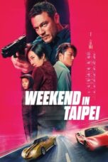 Nonton Film Weekend in Taipei (2024) Terbaru